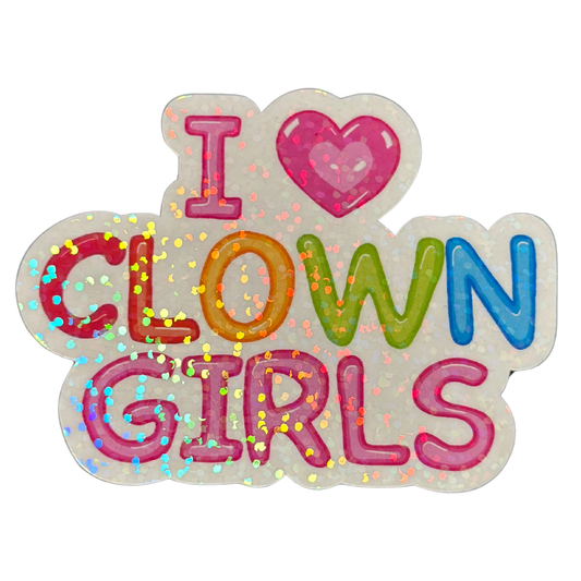 I 💗 CLOWN GIRLS