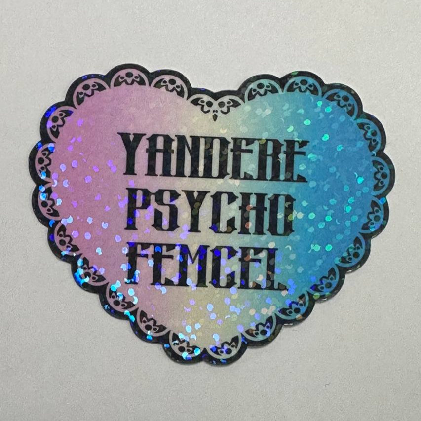 Yandere Psycho Femcel pride stickers!