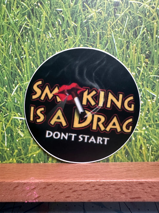 smoking is a drag! don’t start