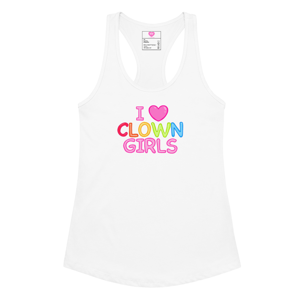 I <3 CLOWN GIRLS racerback tank top